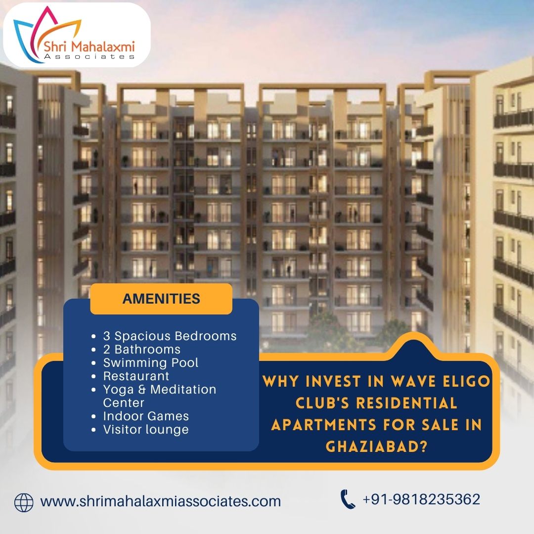 Why invest in Wave Eligo Club Apartments in Ghaziabad?